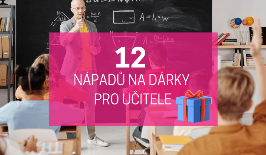 12 nápadů na dárky pro učitele a učitelky 1 dárky pro učitele